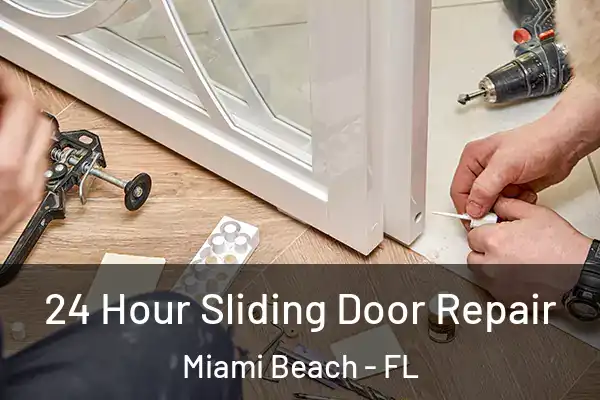  24 Hour Sliding Door Repair Miami Beach - FL