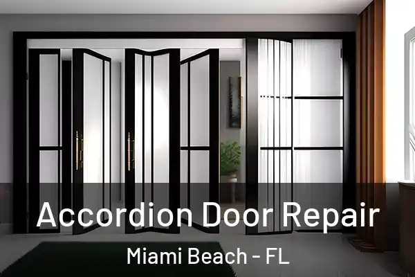 Accordion Door Repair Miami Beach - FL