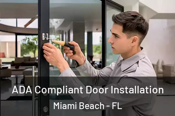  ADA Compliant Door Installation Miami Beach - FL