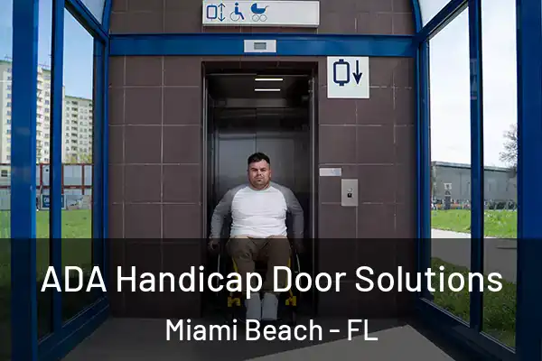  ADA Handicap Door Solutions Miami Beach - FL