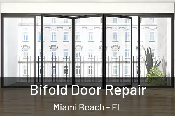 Bifold Door Repair Miami Beach - FL