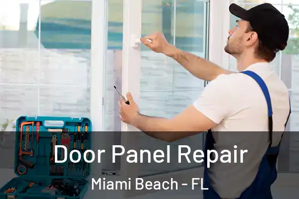 Door Panel Repair Miami Beach - FL