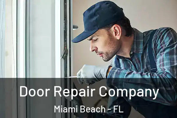 Door Repair Company Miami Beach - FL
