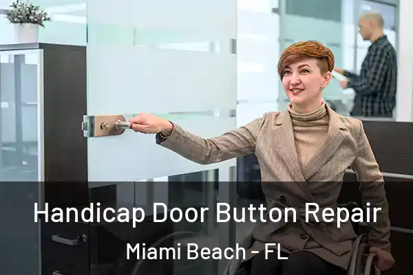  Handicap Door Button Repair Miami Beach - FL