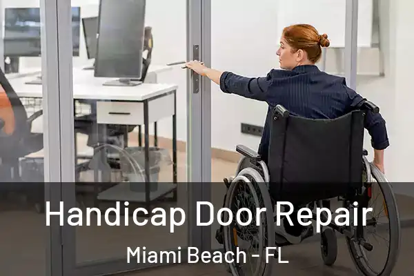 Handicap Door Repair Miami Beach - FL
