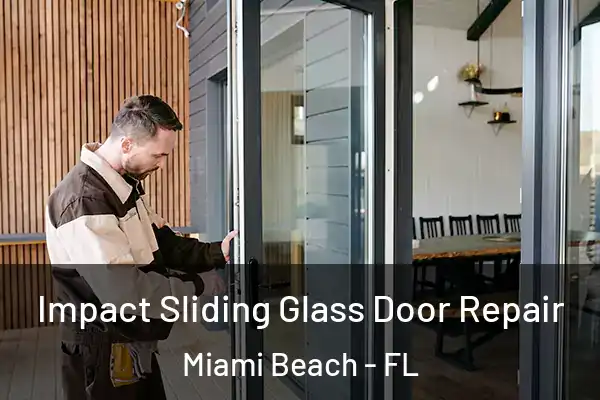 Impact Sliding Glass Door Repair Miami Beach - FL