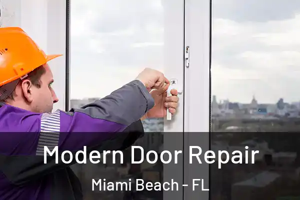 Modern Door Repair Miami Beach - FL
