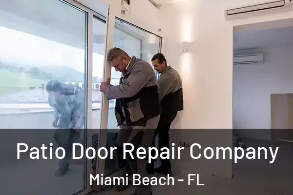 Patio Door Repair Company Miami Beach - FL