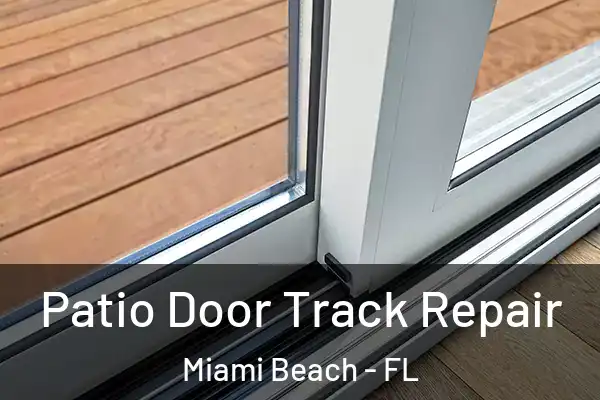  Patio Door Track Repair Miami Beach - FL