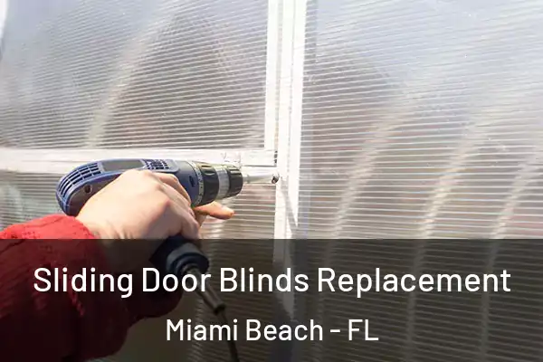 Sliding Door Blinds Replacement Miami Beach - FL
