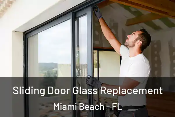 Sliding Door Glass Replacement Miami Beach - FL