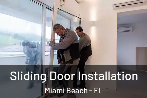 Sliding Door Installation Miami Beach - FL