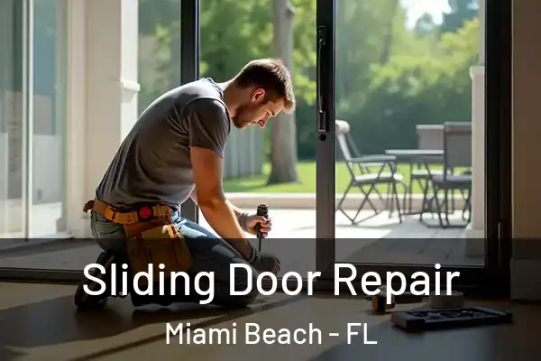 Sliding Door Repair Miami Beach - FL