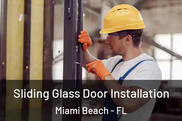 Sliding Glass Door Installation Miami Beach - FL