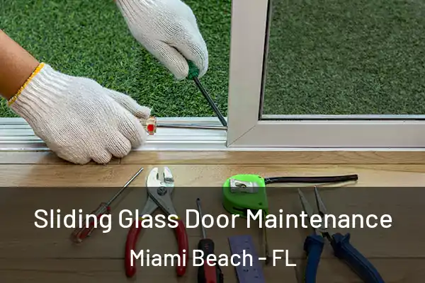Sliding Glass Door Maintenance Miami Beach - FL