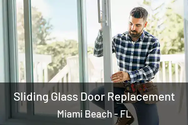  Sliding Glass Door Replacement Miami Beach - FL