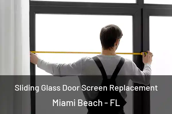 Sliding Glass Door Screen Replacement Miami Beach - FL