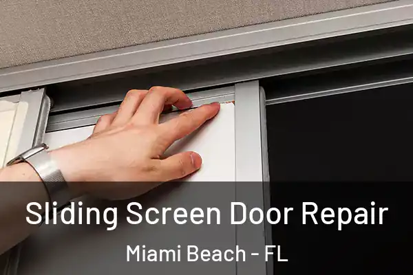 Sliding Screen Door Repair Miami Beach - FL
