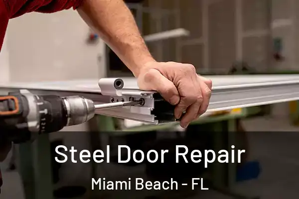 Steel Door Repair Miami Beach - FL